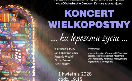 „…ku lepszemu życiu…” - Koncert Wielkopostny