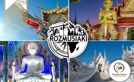 Uniwersytet Trzeciego Wieku - wykład: „Tajlandia bez filtra: jak poczuć magię Syjamu w stylu Rozmusiaków?”