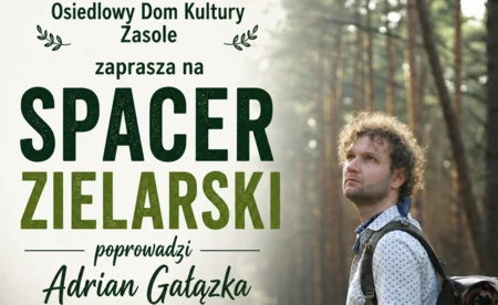 ODK Zasole zaprasza na spacer zielarski