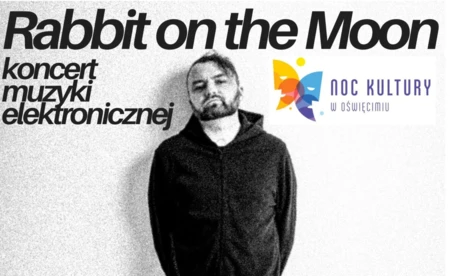 Noc Kultury 2026: koncert muzyki elektronicznej Rabbit on the Moon