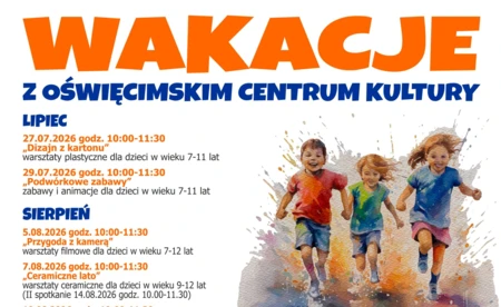 Wakacje z Oświęcimskim Centrum Kultury 2026