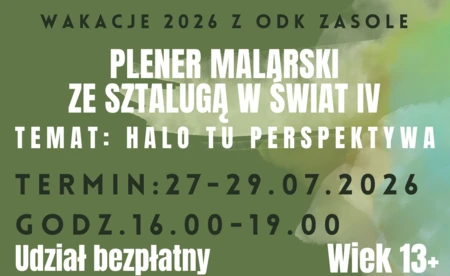 Halo tu perspektywa, czyli plener malarski „Ze sztalugą w świat IV”