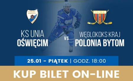 Bilety online na mecz Unia Oświęcim - Węglokoks Polonia Bytom