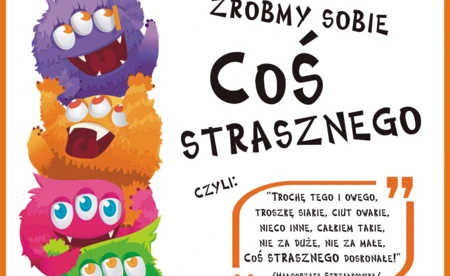 Zróbmy sobie „COŚ STRASZNEGO”!