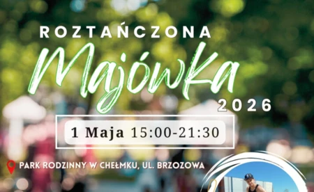 Roztańczona Majówka w Chełmku