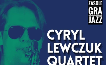 Jazz zabrzmi na Zasolu. Zagra Cyryl Lewczuk Quartet