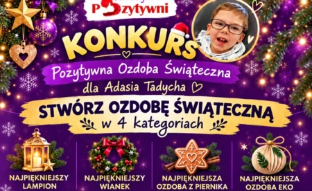 Zrób ozdobę, pomóż Adasiowi. Pozytywny konkurs