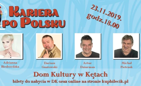 ""Kariera po polsku"" rozbawi Kęty