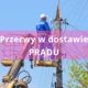 Tauron wyłączy prąd w kilku miejscowościach