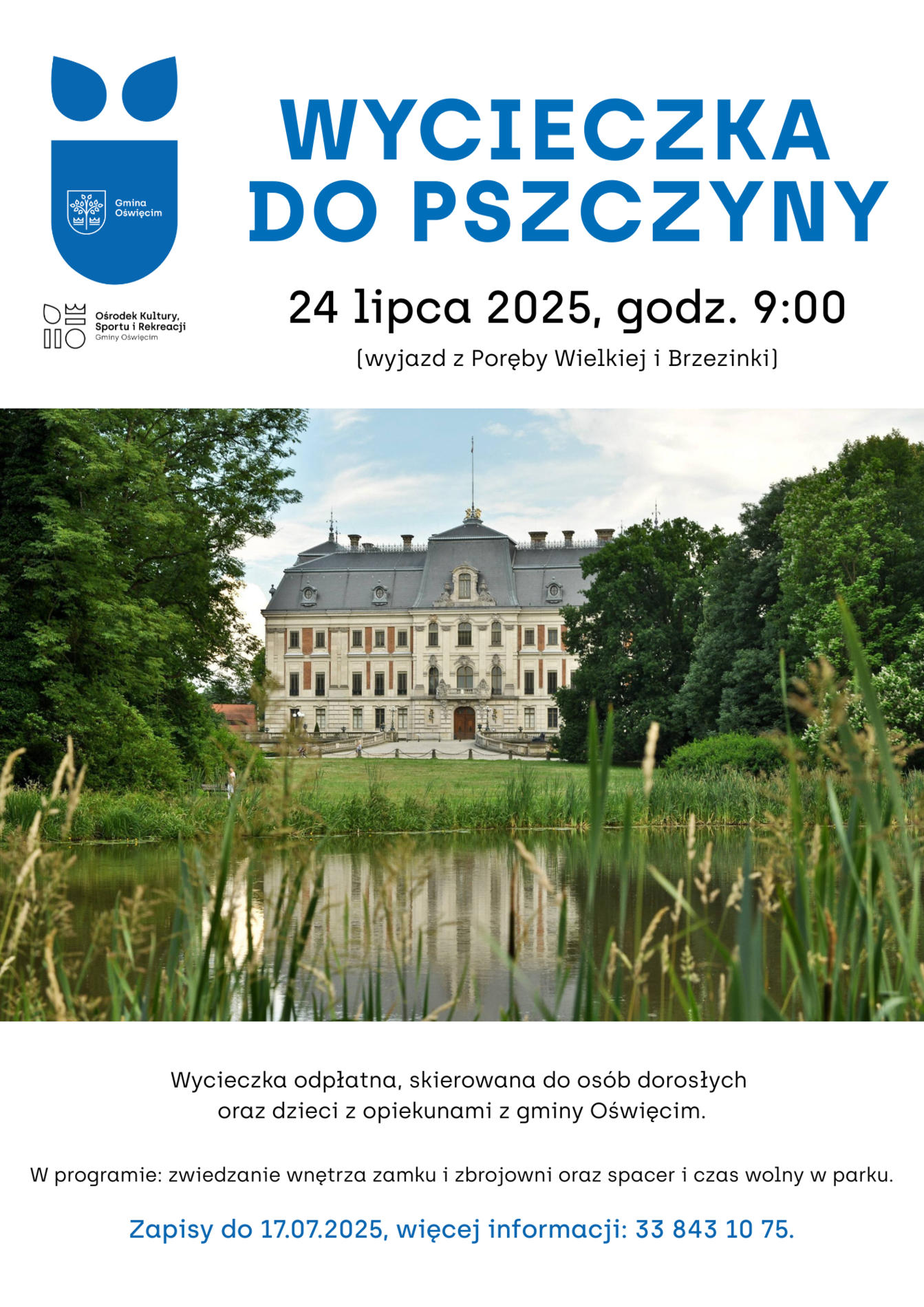 Ośrodek Kultury, Sportu i Rekreacji (OKSiR) Gminy Oświęcim zabierze mieszkańców na zwiedzanie zamku w Pszczynie. 
