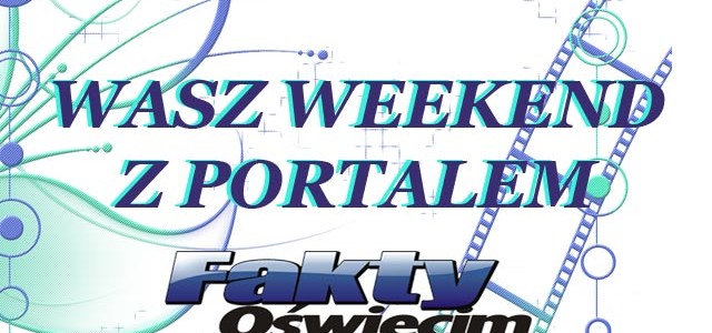 KONKURS. Pokaż nam swój weekend