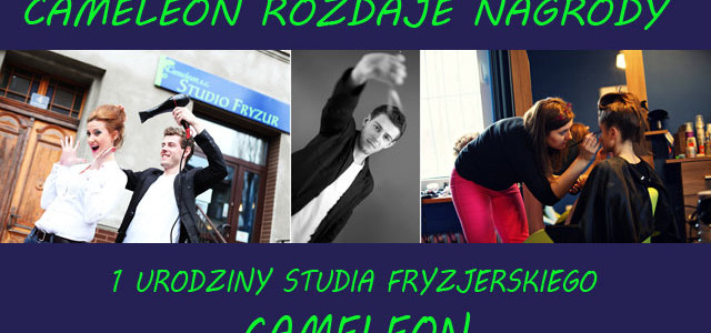 KONKURS. Studio Fryzur Cameleon w 1. urodziny rozdaje nagrody