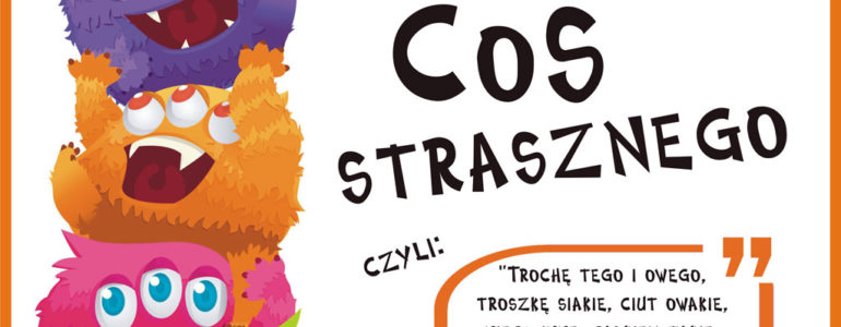 Zróbmy sobie „COŚ STRASZNEGO”!