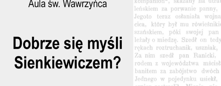 Dobrze się myśli Sienkiewiczem? Kolejne Demontaże Literatury