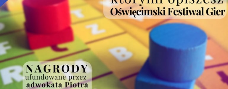 Oświęcimski Festiwal Gier w siedmiu słowach – konkurs