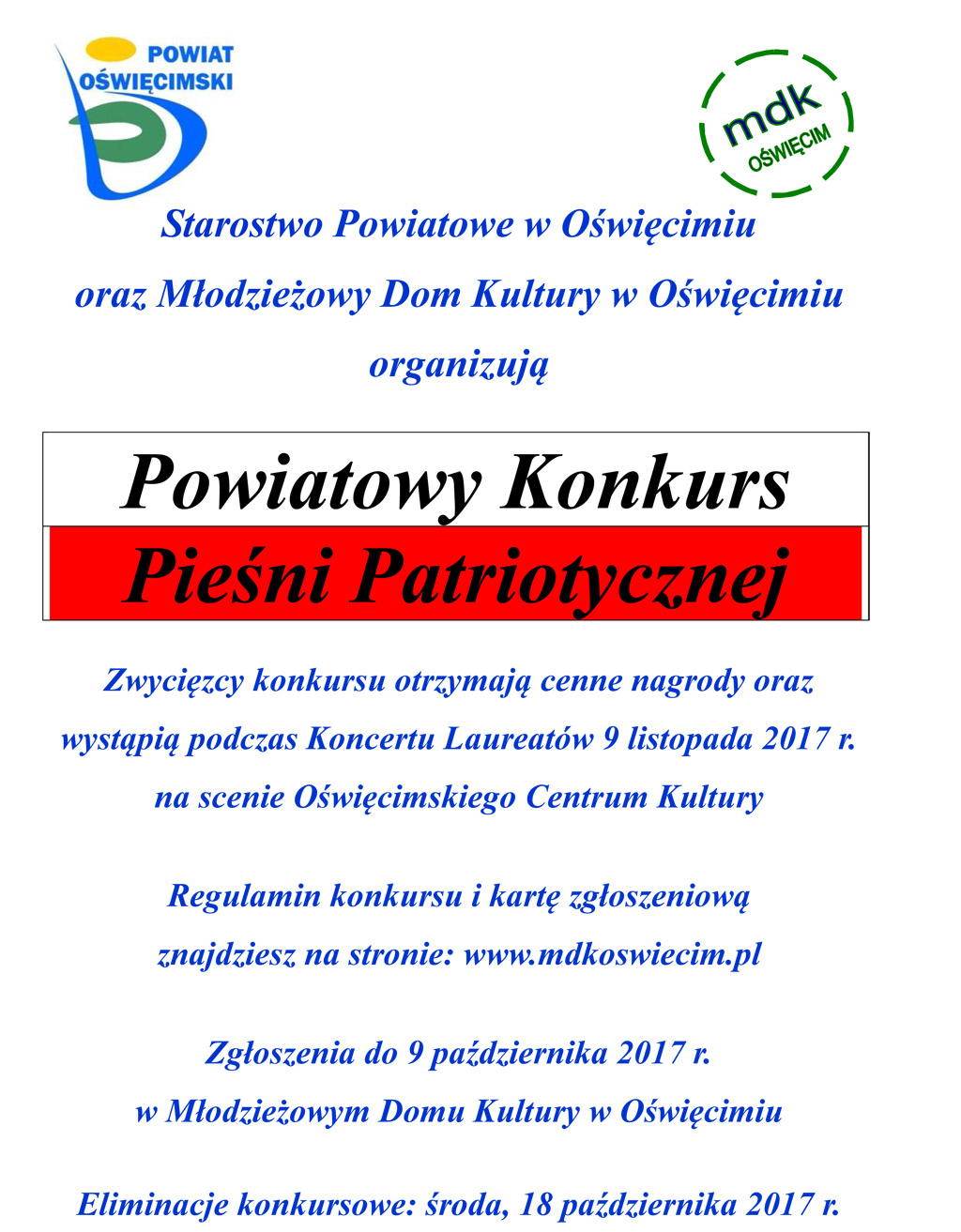 Młodzieżowy Dom Kultury w Oświęcimiu zaprasza młodzież do udziału w Powiatowym Konkursie Pieśni Patriotycznej. Zgłoszenia można nadsyłać do poniedziałku 9 października.