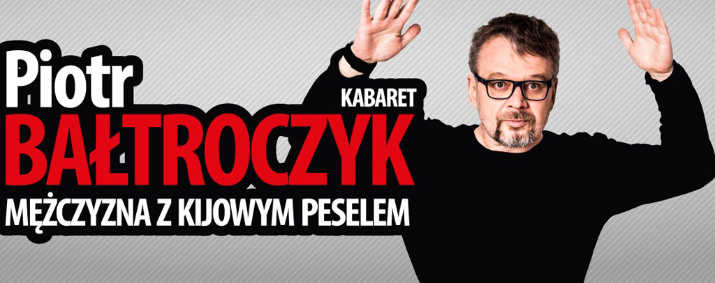 Piotr Bałtroczyk wystąpi w niedzielę 26 listopada o godzinie 18 w Domu Kultury w Kętach. Występ nosi tytuł „Mężczyzna z kijowym peselem”.