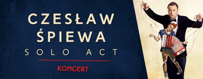 Koncert Czesław Śpiewa Solo Act