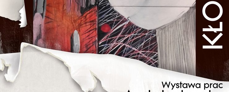 „Kłoda” – Wystawa prac Anety Lachendro