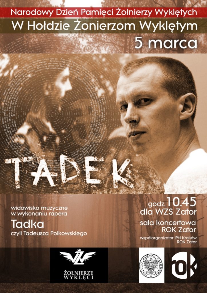 W poniedziałek 5 marca w Regionalnym Ośrodku Kultury w Dolinie Karpia odbędzie się widowisko muzyczne w wykonaniu rapera Tadka, czyli Tadeusza Polkowskiego "W Hołdzie Żonierzom Wyklętym"
