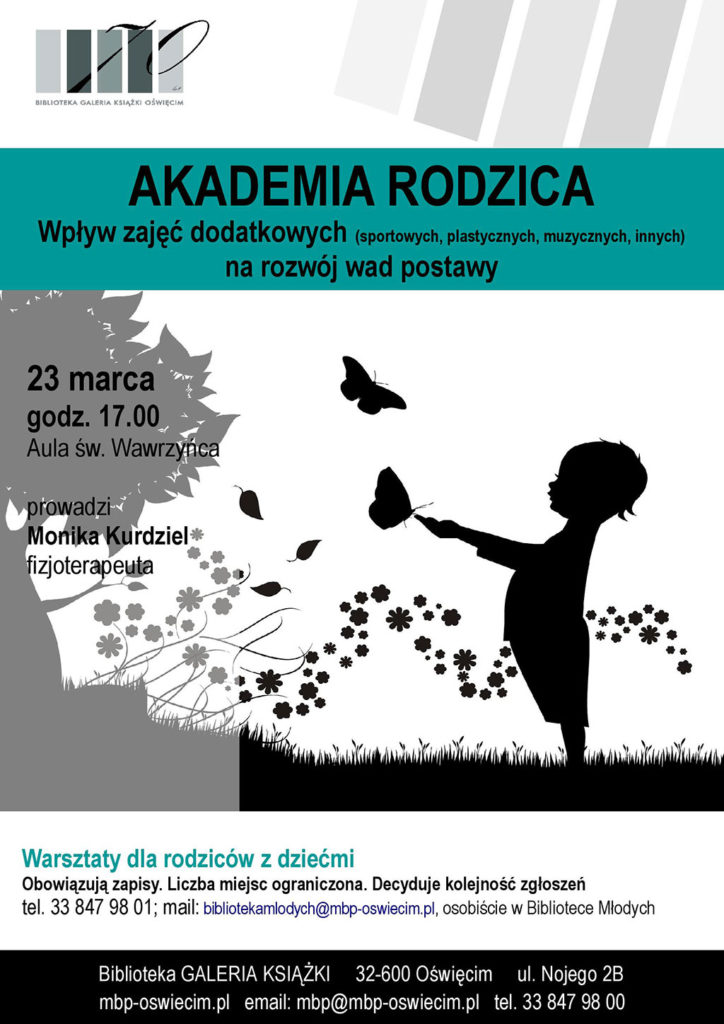 W piątek 23 marca o godzinie 17 w Galerii Książki w Oświęcimiu rozpoczną się warsztaty w cyklu Akademia Rodzica zatytułowane "Wpływ zajęć dodatkowych na rozwój wad postawy".