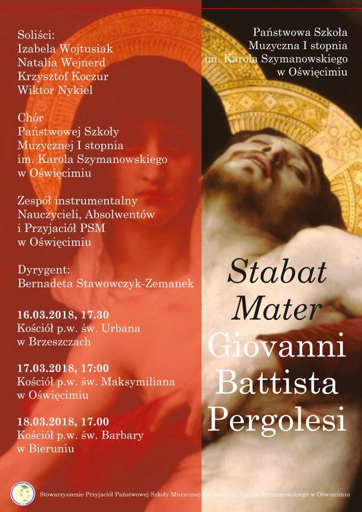 W weekend 16-18 march uczniowie i nauczyciele Pąństwowej Szkoły Muzycznej w Oświecimiu zaparszają na koncert „Stabat Mater” Giovanniego Battisty Pergolesiego.