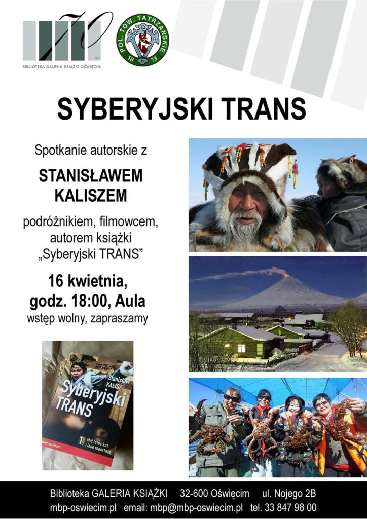 W poniedziałek 16 kwietnia o godz. 18 w Galerii książki w Oświęcimiu rozpocznie się spotkanie z Stanisławem Kaliszem, autorem wyjątkowej opowieści dokumentalnej "Syberyjski trans".