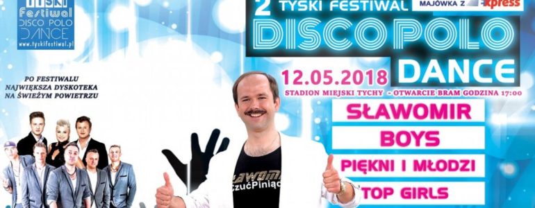 Tyski Festiwal Disco Polo & Dance 2018