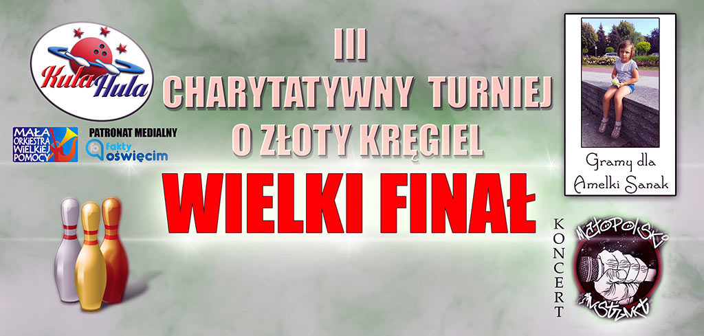 Dobiega końca III Charytatywny Turniej o Złoty Kręgiel w kręgielni Kula Hula. Dzisiaj się dowiemy, kto zdobędzie tytuł mistrza.