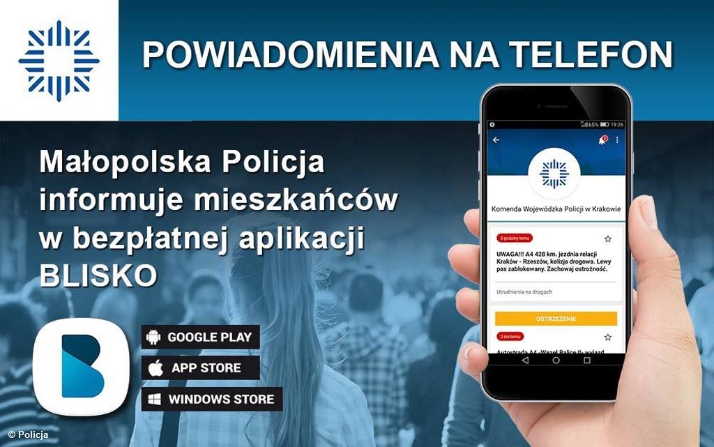 Małopolska policja dołączyła do komend wojewódzkich, nadających informacje poprzez ogólnopolską aplikację „Blisko”. Dzięki temu stróże prawa będą bliżej mieszkańców.