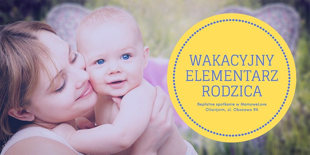 Wakacyjny elementarz rodzica - bezpłatne spotkanie w MamoweLove