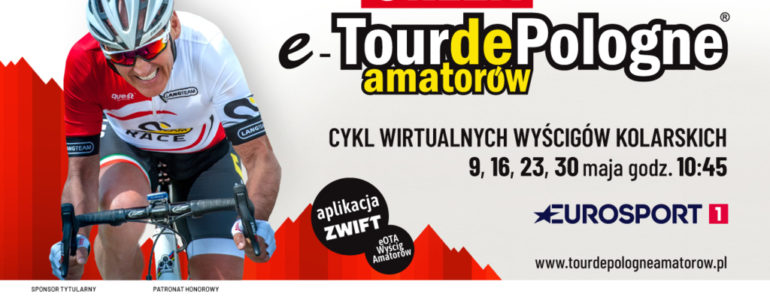Przed nami druga odsłona e-Tour de Pologne Amatorów