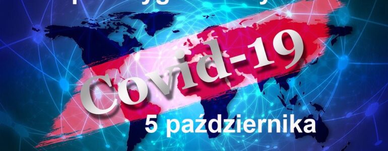 COVID-19 – RAPORT TYGODNIOWY – 5 PAŹDZIERNIKA