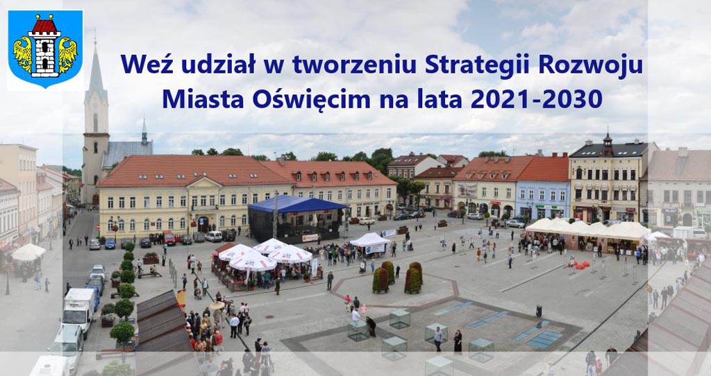 W stolicy powiatu trwają prace nad Strategią Rozwoju Oświęcimia do 2030. Miasto uruchomiło Bank Projektów i czeka na pomysły mieszkańców.