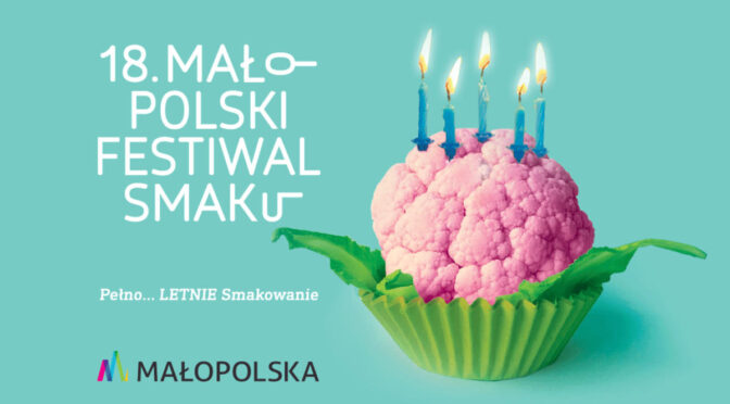 W tym roku Małopolski Festiwal Smaku obchodzi swoje osiemnaste urodziny i zaprasza miłośników jedzenia na Pełno…LETNIE Smakowanie. 