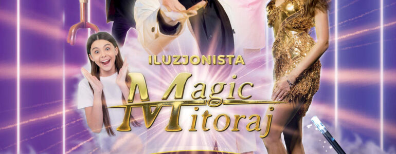 Niepowtarzalny spektakl iluzji – Magic Mitoraj w Kętach. Rozlosowaliśmy bilety