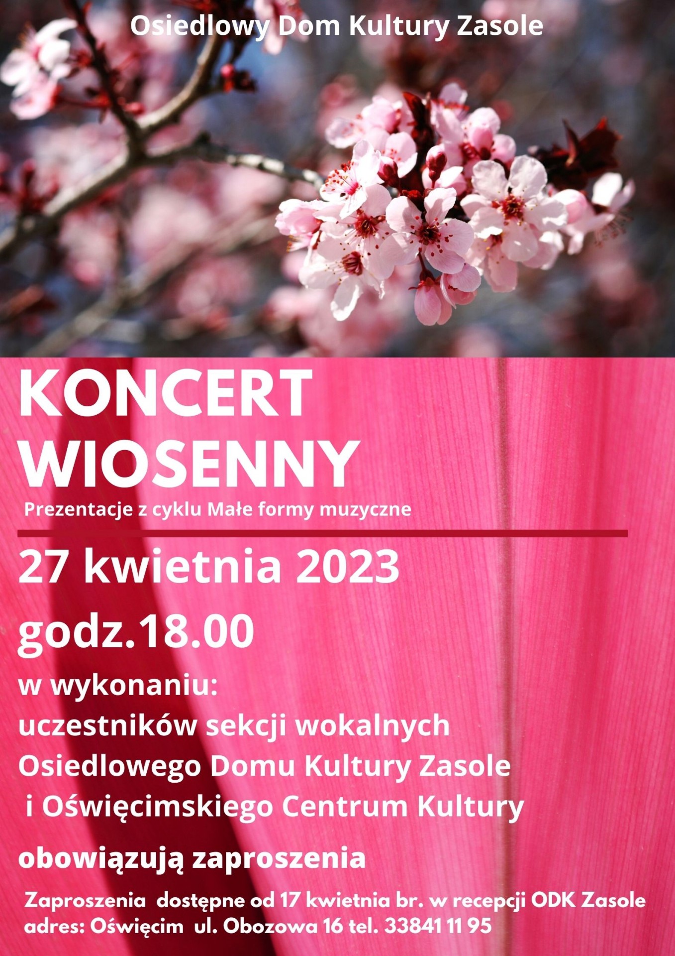 Miłośników muzyki i wiosny zapraszamy na Koncert Wiosenny w wykonaniu sekcji wokalnych Osiedlowego Domu Kultury Zasole i Oświęcimskiego Centrum Kultury.