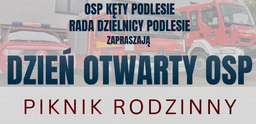 W niedzielę 28 maja druhowie z OSP w Kętach Podlesiu i zarząd dzielnicy Kęty Podlesie zapraszają na Dzień Otwarty OSP i piknik rodzinny. 