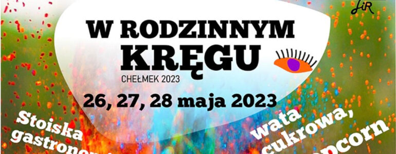 W rodzinnym kręgu – trzydniowe wydarzenie w Chełmku