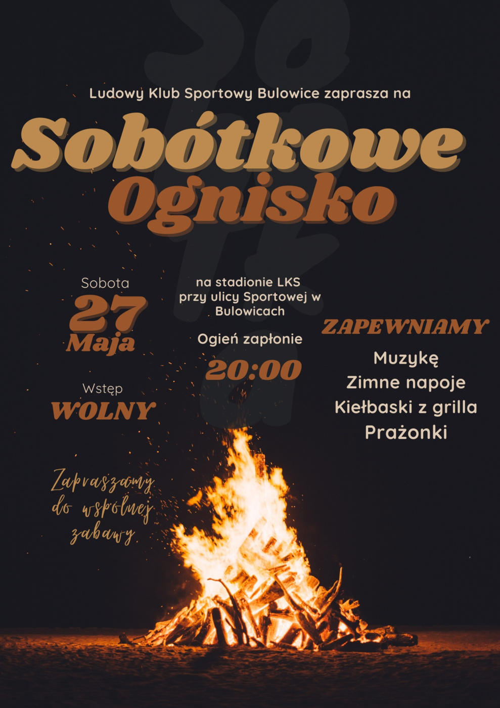 Członkowie Ludowego Klubu Sportowego w Bulowicach zapraszają na sobótkowe ognisko, które odbędzie się w sobotę 27 maja.