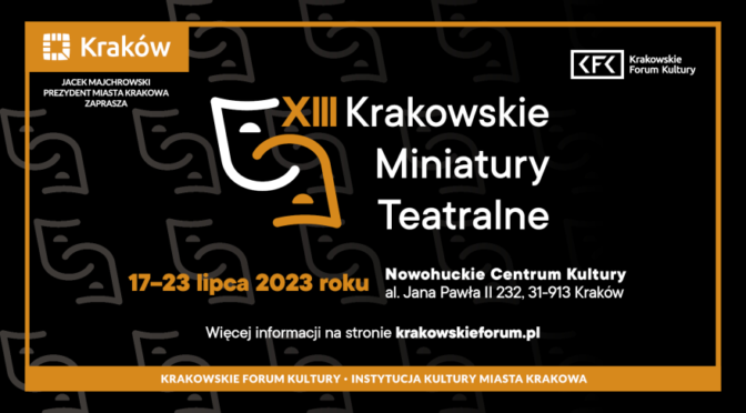 W poniedziałek 17 lipca rozpoczyna się festiwal Krakowskie Miniatury Teatralne (KMT). Do udziału w 13. edycji Krakowskie Forum Kultury zaprosiło pięć polskich scen. 
