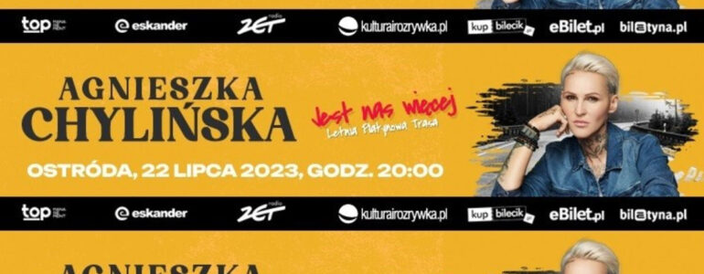Trasa koncertowa Agnieszki Chylińskiej „Jest nas więcej” – koncerty w Olsztynie, Ostródzie i Mrągowie