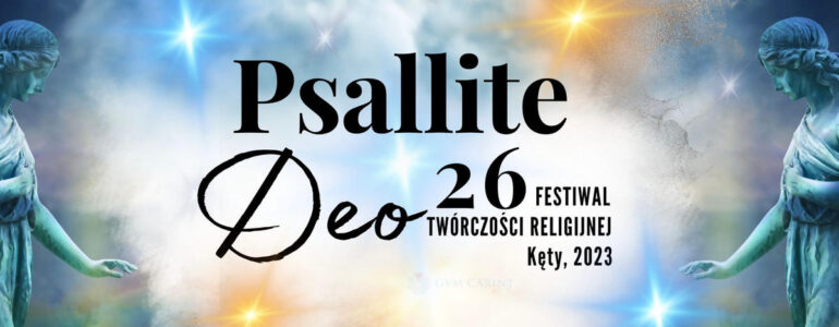 26. edycja Festiwalu Twórczości Religijnej Psallite Deo