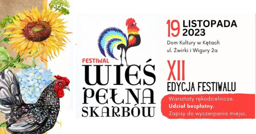 W niedzielę 19 listopada w Domu Kultury w Kętach odbędzie się kolejna, 12. edycja Festiwalu Wieś Pełna Skarbów. 