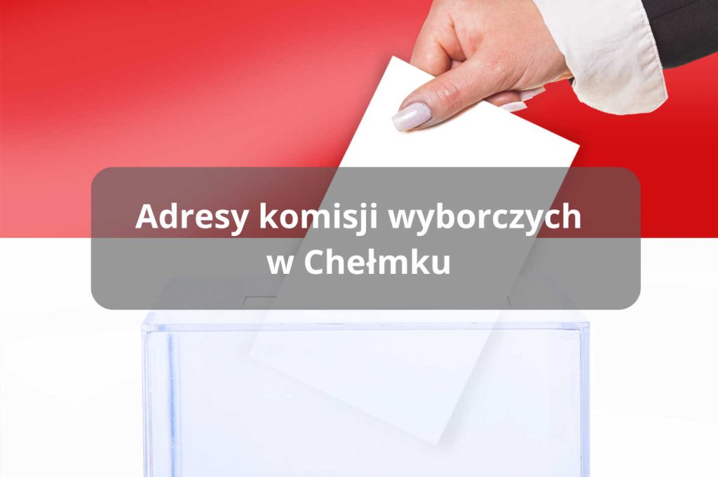 Wybory 2024: Adresy komisji wyborczych w gminie Chełmek