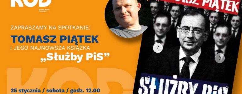 Tomasz Piątek i „Służby PiS”. Spotkanie autorskie w Oświęcimiu